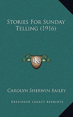 Stories For Sunday Telling (1916) 1165840235 Book Cover