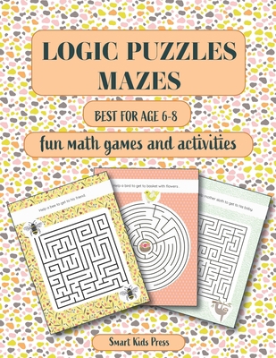 Logic Puzzles Mazes: Fun Math games and Activit... B089278TGX Book Cover