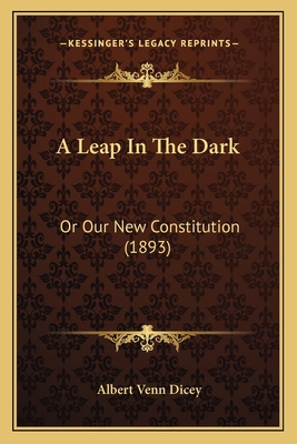 A Leap In The Dark: Or Our New Constitution (1893) 1165271192 Book Cover
