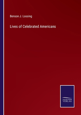 Lives of Celebrated Americans 3375047401 Book Cover