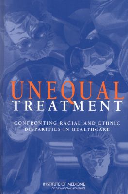 Unequal Treatment: Confronting Racial and Ethni... 030921582X Book Cover