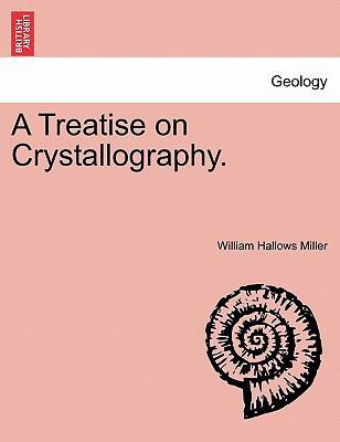 A Treatise on Crystallography. 1241519811 Book Cover