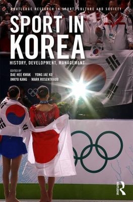 Sport in Korea: History, development, management 1138715093 Book Cover