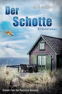 Der Schotte: Ein Patricia Duncan-Krimi [German] B0BXN43PX8 Book Cover