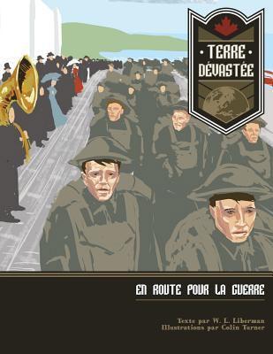 Terre Devastée: En Route Pour La Guerre [French] 1987834054 Book Cover
