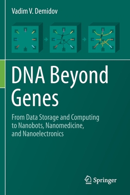 DNA Beyond Genes: From Data Storage and Computi... 3030364364 Book Cover