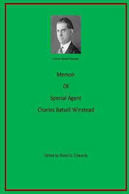 Memoir of Special Agent Charles Batsell Winstead 198118046X Book Cover