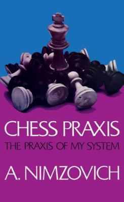 Chess Praxis 0486202968 Book Cover