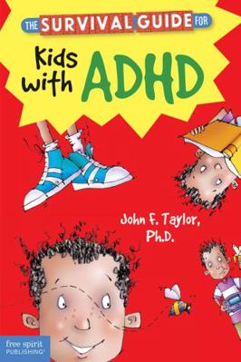 The Survival Guide for Kids with ADHD 1575424479 Book Cover
