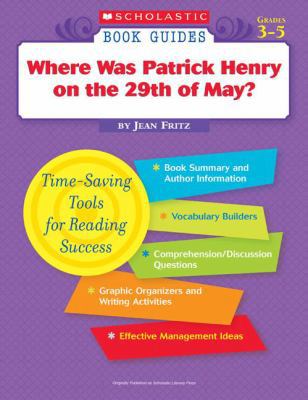 Scholastic Book Guides: Where Was Patrick Henry... 0439572444 Book Cover