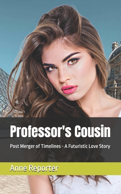 Professor's Cousin: Post Merger of Timelines - ... B0D2H1BGR3 Book Cover