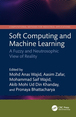 Soft Computing and Machine Learning: A Fuzzy an... 1032997958 Book Cover