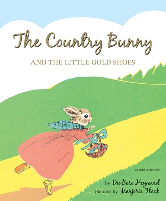 The Country Bunny and the Little Gold Shoes 75t... 0544251970 Book Cover