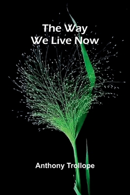 The Way We Live Now 9366387608 Book Cover