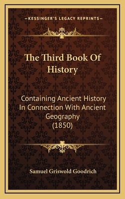 The Third Book Of History: Containing Ancient H... 1165833999 Book Cover