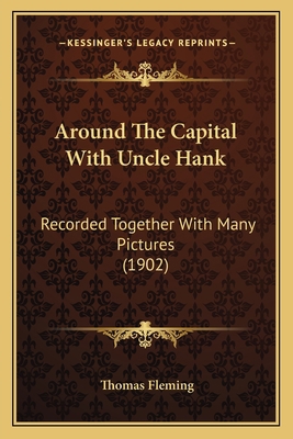 Around The Capital With Uncle Hank: Recorded To... 1164580183 Book Cover