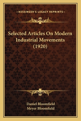 Selected Articles On Modern Industrial Movement... 1164072668 Book Cover