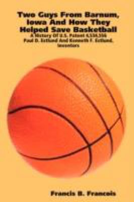 Two Guys From Barnum, Iowa And How They Helped ... 0615183425 Book Cover