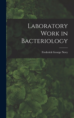 Laboratory Work in Bacteriology 1018974474 Book Cover