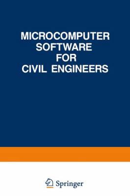 Microcomputer Software for Civil Engineers 1468465864 Book Cover