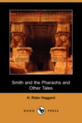 Smith and the Pharaohs and Other Tales (Dodo Pr... 1406569488 Book Cover