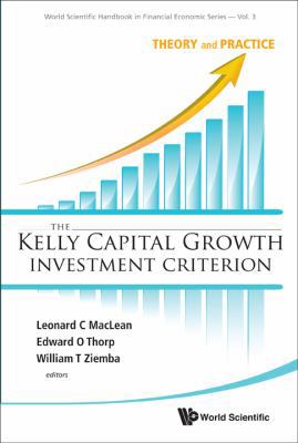 Kelly Capital Growth Investment Criterion, The:... 9814293490 Book Cover