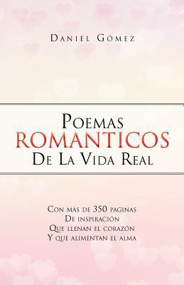 Poemas Romanticos de La Vida Real [Spanish] 1463315775 Book Cover