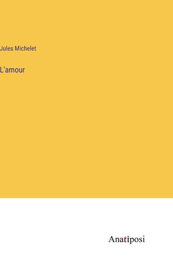 L'amour [French] 3382738058 Book Cover