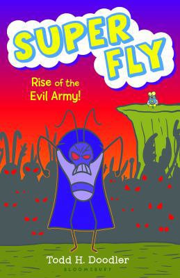 Super Fly 4: Rise of the Evil Army 1619633884 Book Cover