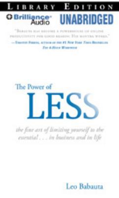 The Power of Less: The Fine Art of Limiting You... 1423378555 Book Cover