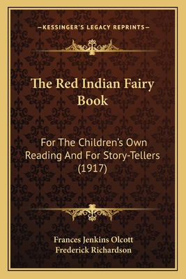 The Red Indian Fairy Book: For The Children's O... 1163982725 Book Cover