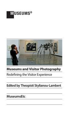 Museums and Visitor Photography: Redefining the... [Large Print] 1910144754 Book Cover