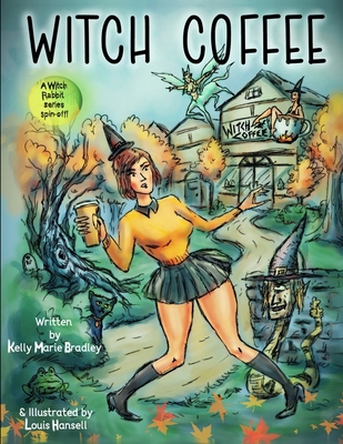 Witch Coffee: A Witch Rabbit Series Spin-Off 1734704691 Book Cover