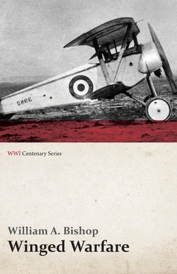 Winged Warfare (Wwi Centenary Series) 1473317916 Book Cover