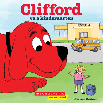 Clifford Va a Kindergarten (Clifford Goes to Ki... [Spanish] 1338045040 Book Cover