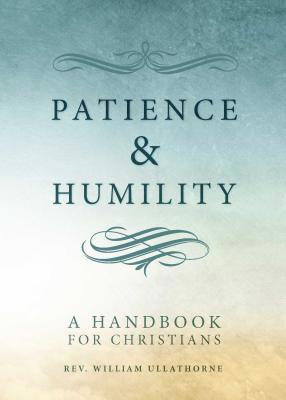 Patience and Humility: A Handbook for Christians 1644130386 Book Cover