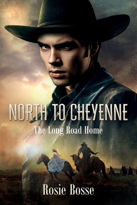 North to Cheyenne: The Long Road Home (Book #1) 1643180495 Book Cover