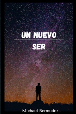 Un nuevo ser [Spanish] 9968497576 Book Cover