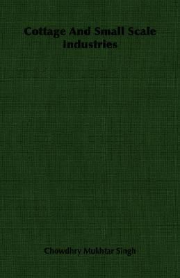 Cottage and Small Scale Industries 1406760854 Book Cover