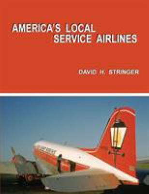 America's Local Service Airlines 0980109213 Book Cover