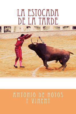 La estocada de la tarde [Spanish] 1981309357 Book Cover