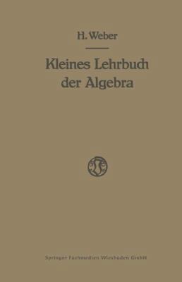 Lehrbuch Der Algebra: Kleine Ausgabe in Einem B... [German] 3663063690 Book Cover