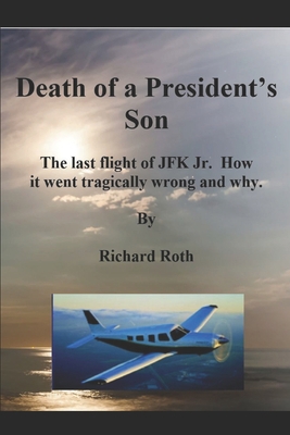 JFK Jr.'s Last Flight. How it Went Tragically W... B086Y4T6GD Book Cover