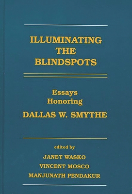 Illuminating the Blindspots: Essays Honoring Da... 0893918466 Book Cover