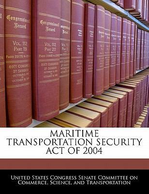 Maritime Transportation Security Act of 2004 1240612443 Book Cover