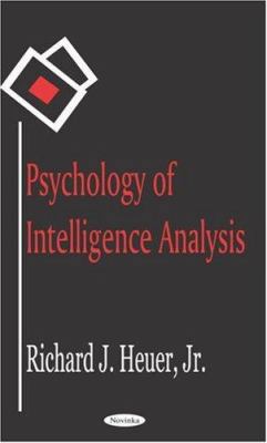 Psychology of Intelligence Analysis 1594546797 Book Cover