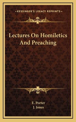 Lectures On Homiletics And Preaching 1163649724 Book Cover