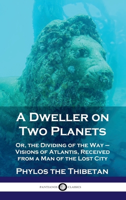 Dweller on Two Planets: Or, the Dividing of the... 1789873819 Book Cover