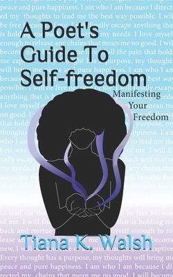 A Poet's Guide To Self-Freedom 1708515410 Book Cover