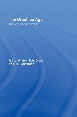 The Great Ice Age: Climate Change and Life 0415198410 Book Cover